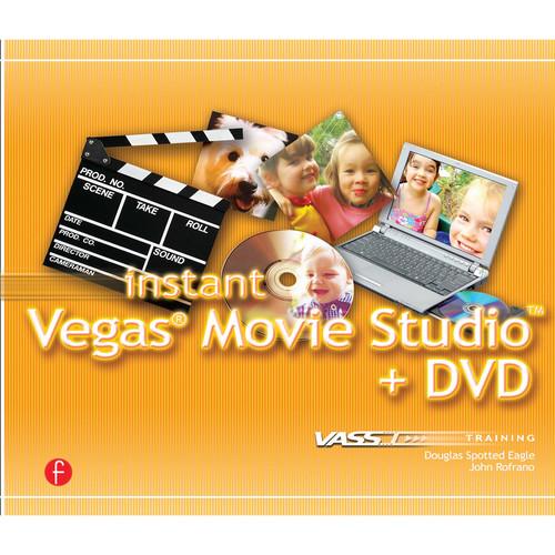 Focal Press Book: Instant Vegas Movie Studio DVD: VASST Instant Series