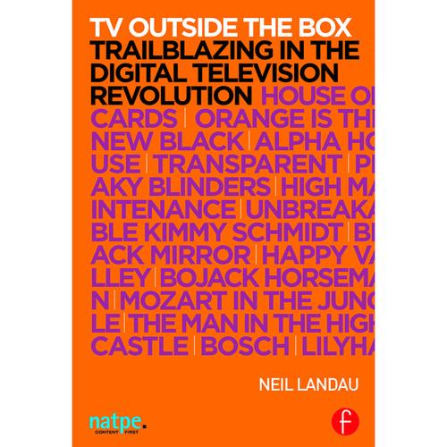 Focal Press Book: TV Outside the Box: Trailblazing in the Digital Television Revolution