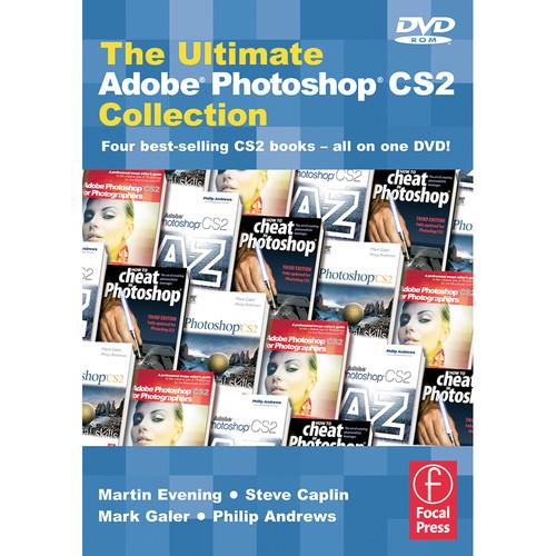 Focal Press DVD: The Ultimate Adobe Photoshop CS2 Collection: Four Best-Selling CS2 Books in One DVD