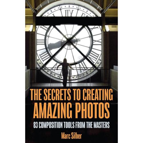 Mango Publishing Book: The Secrets to Creating Amazing Photos