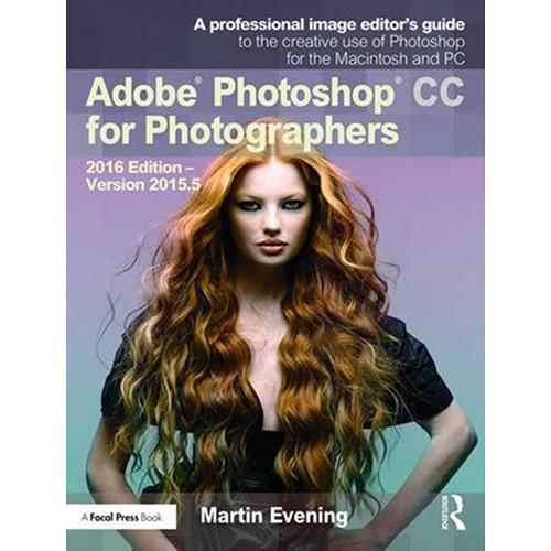 Focal Press Book: Adobe Photoshop CC for Photographers