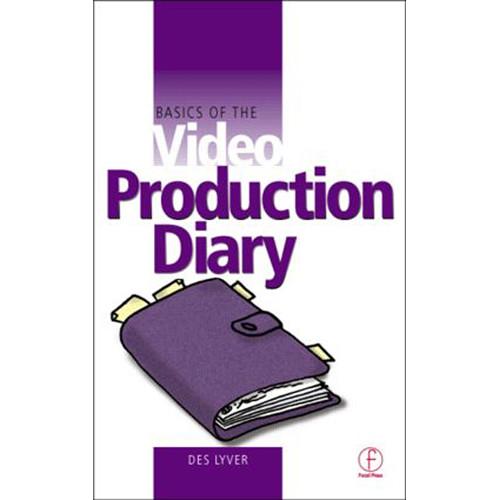 Focal Press Book: Basics of the Video Production Diary
