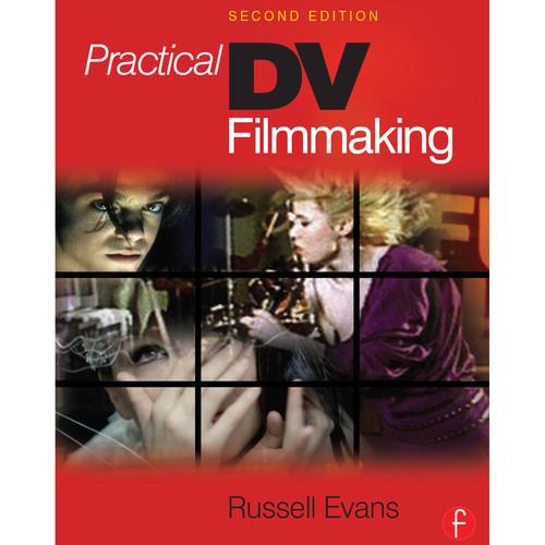 Focal Press Book: Practical DV Filmmaking