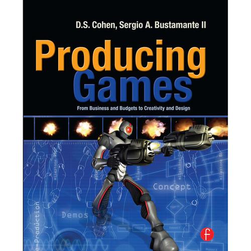 Focal Press Book: Producing Games: From Business and Budgets to Creativity and Design