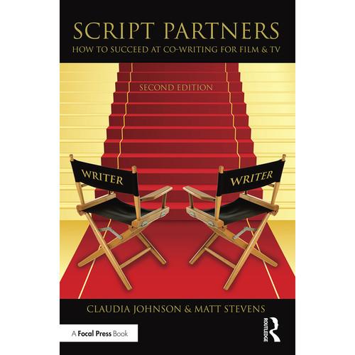 Focal Press Book: Script Partners: How to Succeed at Co-Writing for Film & TV