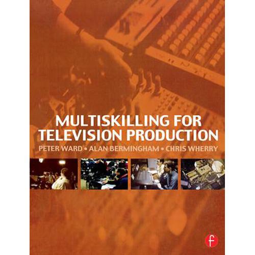 Focal Press Book: Multiskilling for Television Production