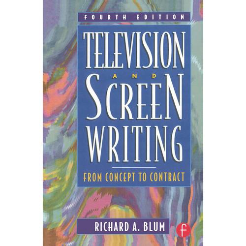 Focal Press Book: Television and Screen Writing: From Concept to Contract