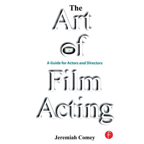 Focal Press Book: The Art of Film Acting: A Guide For Actors and Directors, Focal, Press, Book:, Art, of, Film, Acting:, Guide, Actors, Directors