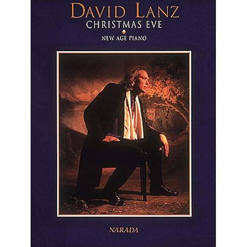 Hal Leonard Songbook: David Lanz Christmas Eve - New Age Piano