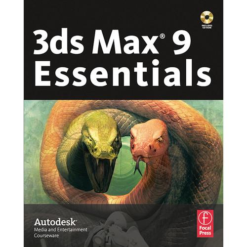 Focal Press Book: 3ds Max 9 Essentials: Autodesk Media and Entertainment Courseware