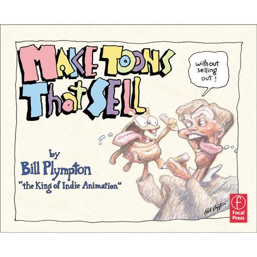 Focal Press Book: Make Toons that Sell without Selling Out