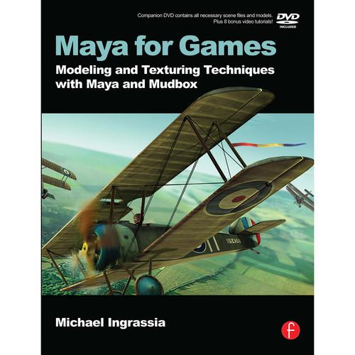 Focal Press Book: Maya for Games: Modeling and Texturing Techniques with Maya and Mudbox