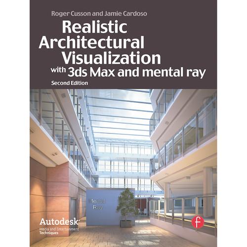 Focal Press Book: Realistic Architectural Rendering with 3ds Max and V-Ray