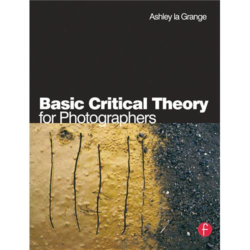 Focal Press Book: Basic Critical Theory for Photographers