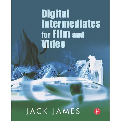Focal Press Book: Digital Intermediates for Film and Video