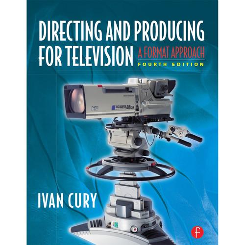 Focal Press Book: Directing and Producing for Television: A Format Approach