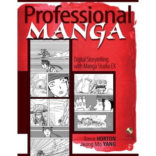 Focal Press Book: Professional Manga: Digital Storytelling with Manga Studio EX
