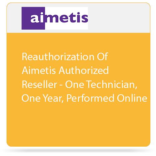 aimetis Reauthorization of Reseller Partner for One Technician, One Year, Performed Online