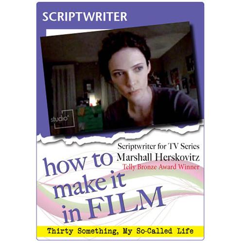 First Light Video DVD: How to Make It in Film: Scriptwriter for TV Marshall Herskovitz