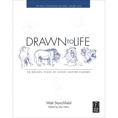 Focal Press Book: Drawn to Life: 20 Golden Years of Disney Master Classes, Volume 2: The Walt Stanchfield Lectures