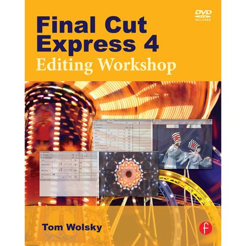 Focal Press Book: Final Cut Express 4 Editing Workshop