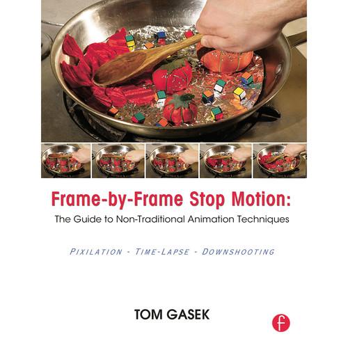 Focal Press Book: Frame-by-Frame Stop Motion: The Guide to Non-Traditional Animation Techniques
