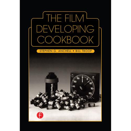 Focal Press Book: The Film Developing Cookbook, Focal, Press, Book:, Film, Developing, Cookbook