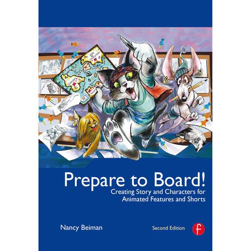 Focal Press Book: Prepare to Board! Creating Story and Characters for Animated Features and Shorts