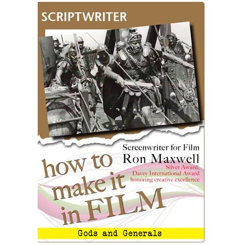First Light Video DVD: How to Make It in Film: Scriptwriter for Film Ron Maxwell