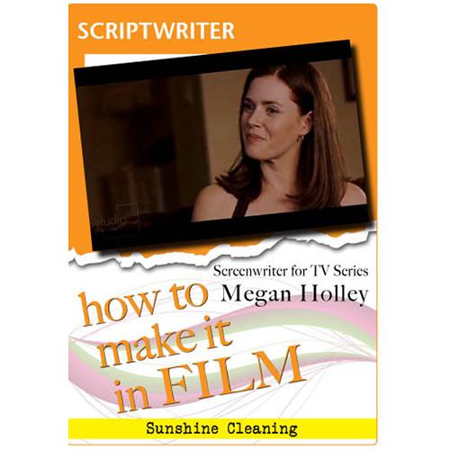 First Light Video DVD: How to Make It in Film: Scriptwriter for TV Megan Holley