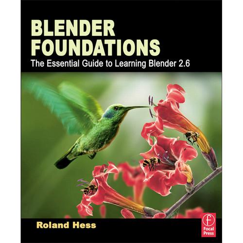 Focal Press Book: Blender Foundations: The Essential Guide to Learning Blender 2.6