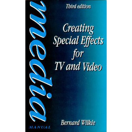 Focal Press Book: Creating Special Effects for TV and Video