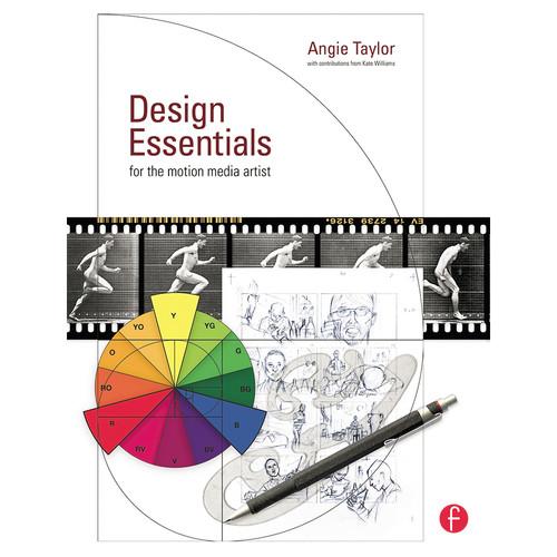 Focal Press Book: Design Essentials for the Motion Media Artist: A Practical Guide to Principles & Techniques