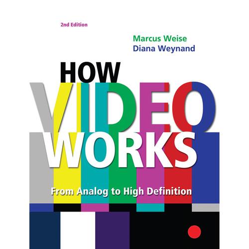 Focal Press Book: How Video Works: From Analog to High Definition