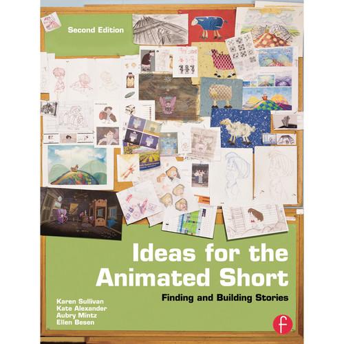 Focal Press Book: Ideas for the Animated Short: Finding and Building Stories
