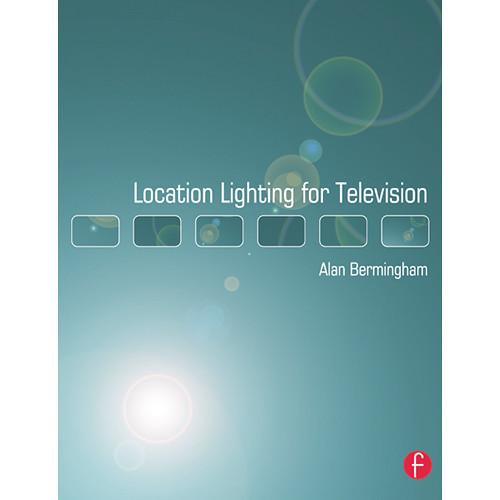 Focal Press Book: Location Lighting for Television