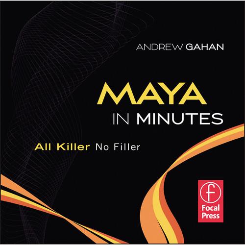 Focal Press DVD: Maya in Minutes: All Killer, No Filler