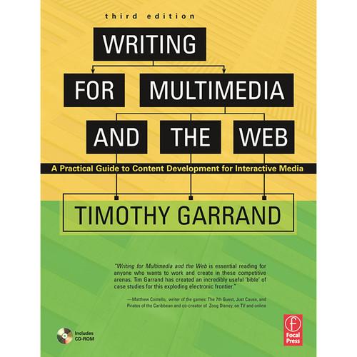 Focal Press Book: Writing for Multimedia and The Web: Content Development for Bloggers and Professionals
