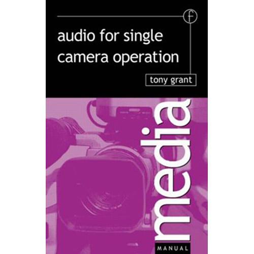 Focal Press Book: Audio for Single Camera Operation