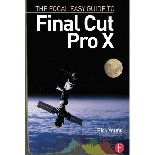 Focal Press Book: The Focal Easy Guide to Final Cut Pro X