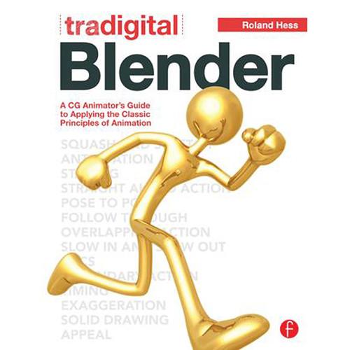 Focal Press Book: Tradigital Blender: A CG Animator