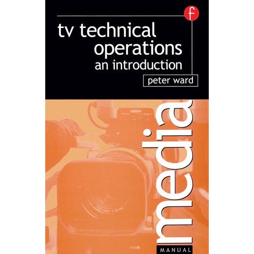 Focal Press Book: TV Technical Operations: An Introduction