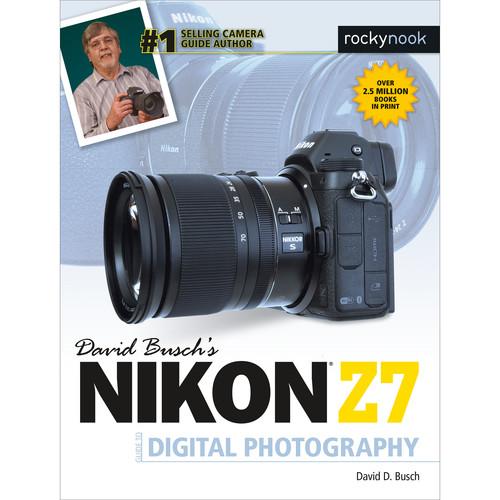David D. Busch Nikon Z7 Guide