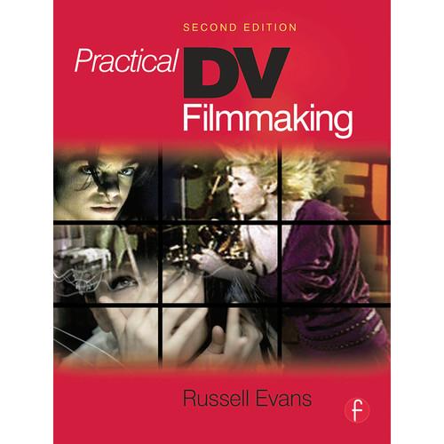 Focal Press Book: Practical DV Filmmaking