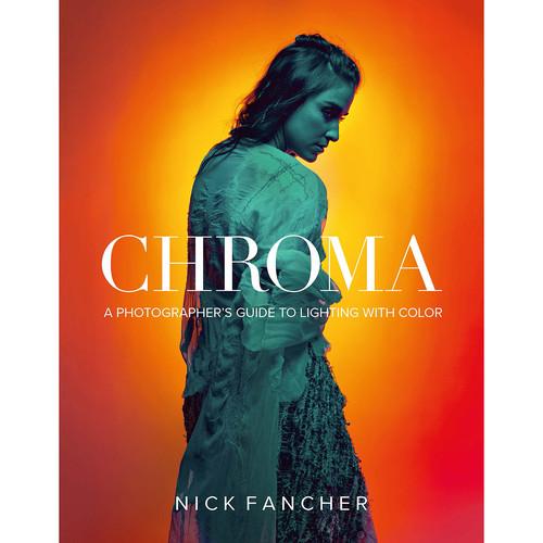 Nick Fancher Chroma: A Photographer