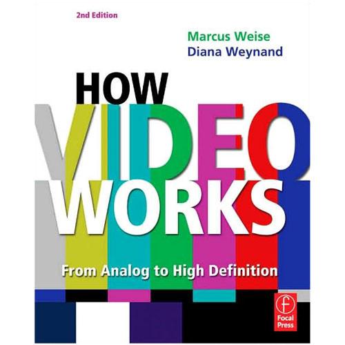 Focal Press Book: How Video Works: From Analog to High Definition
