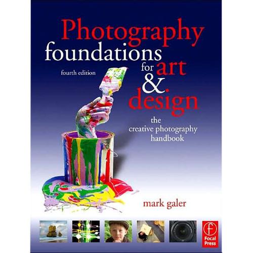 Focal Press Book: Photography Foundations for Art and Design by Mark Galer