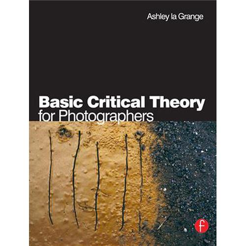 Focal Press Book: Basic Critical Theory for Photographers