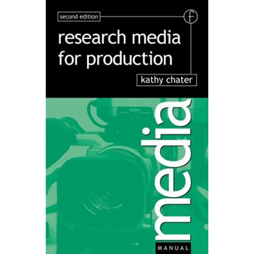 Focal Press Book: Research for Media Production, Focal, Press, Book:, Research, Media, Production
