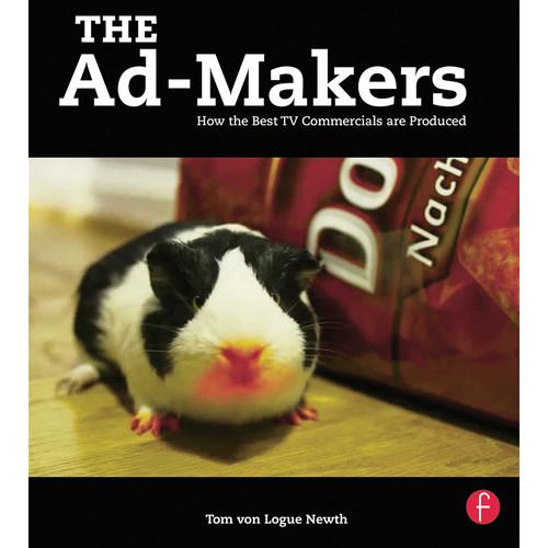 Focal Press Book: The Ad-Makers: How the Best TV Commercials are Produced, Focal, Press, Book:, Ad-Makers:, How, Best, TV, Commercials, are, Produced
